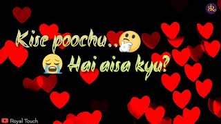 Kise puchu hai esa kyu?😢Short song with lyrics
