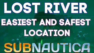 The Easiest And Safest Way To Get Into The Lost River In Subnautica - Lost River Safe Entrance - HD