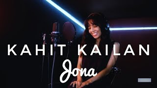 Video thumbnail of "Kahit Kailan (Southborder) Cover by JONA"