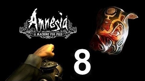 Amnesia: A Machine For Pigs - part 8 - The Sewers