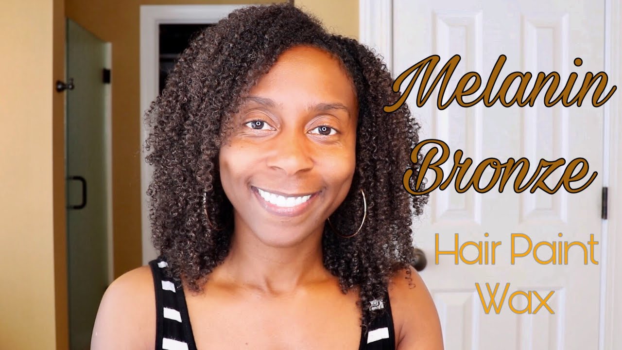 Melanin Bronze Hair Paint Wax On Natural Hair Loved It