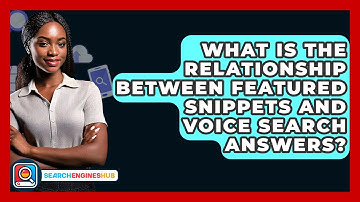 What Is The Relationship Between Featured Snippets And Voice Search Answers? - SearchEnginesHub.com