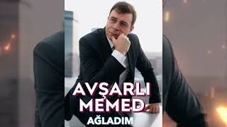 Avşarlı Memed  - Ağladım  ( Official Video  2026 )
