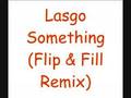 Lasgo  something