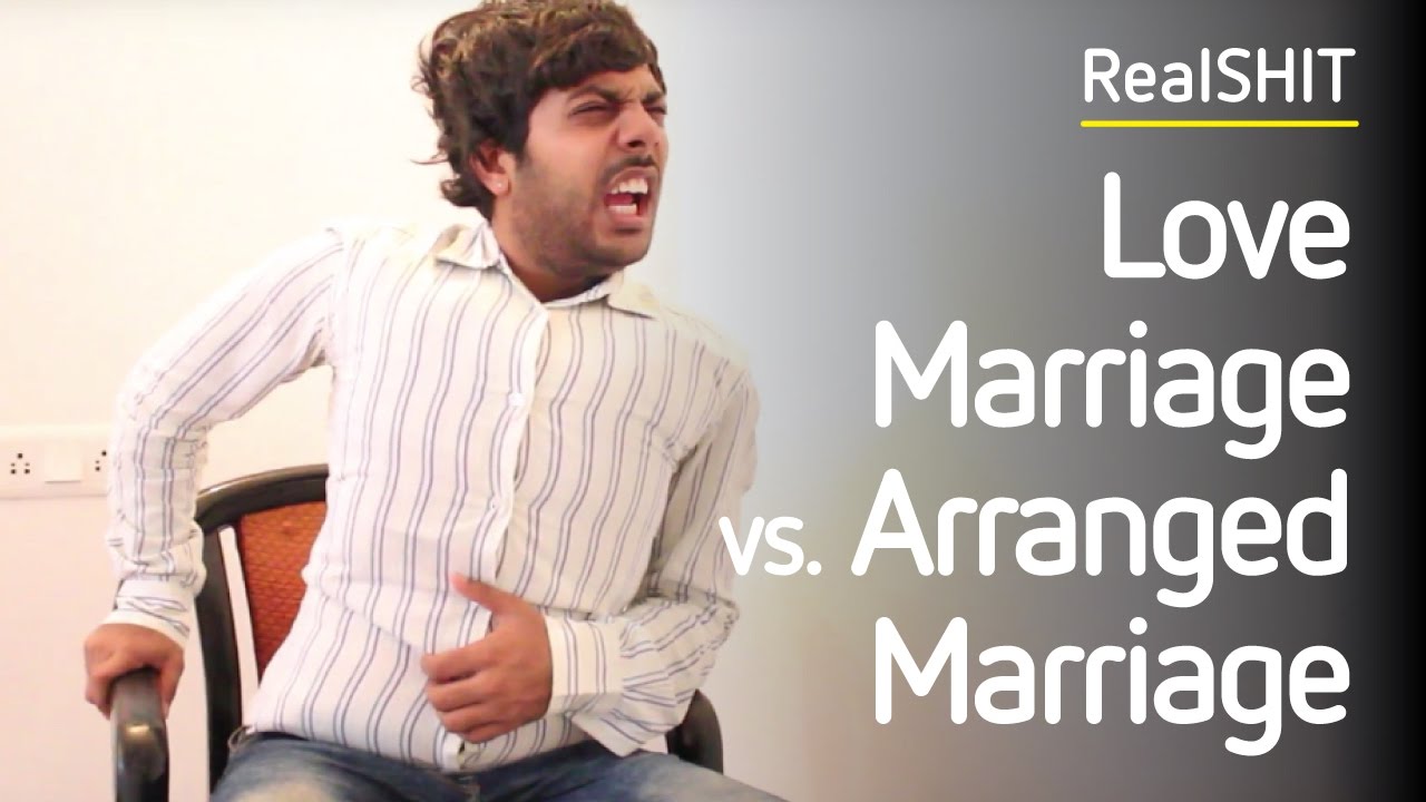 Love Marriage Vs Arrange Marriage RealHIT YouTube