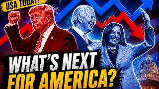 What’s Next for America? Big Changes Ahead”