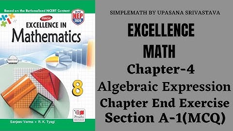 Excellence Math|Class-8 | Chapter-4 | Algebraic Expression | Chapter End Exercise | Section A-1(MCQ)