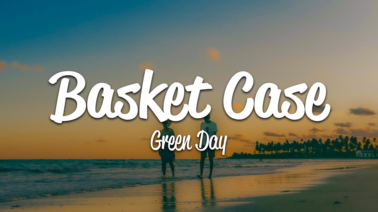 Green Day   Basket Case Lyrics