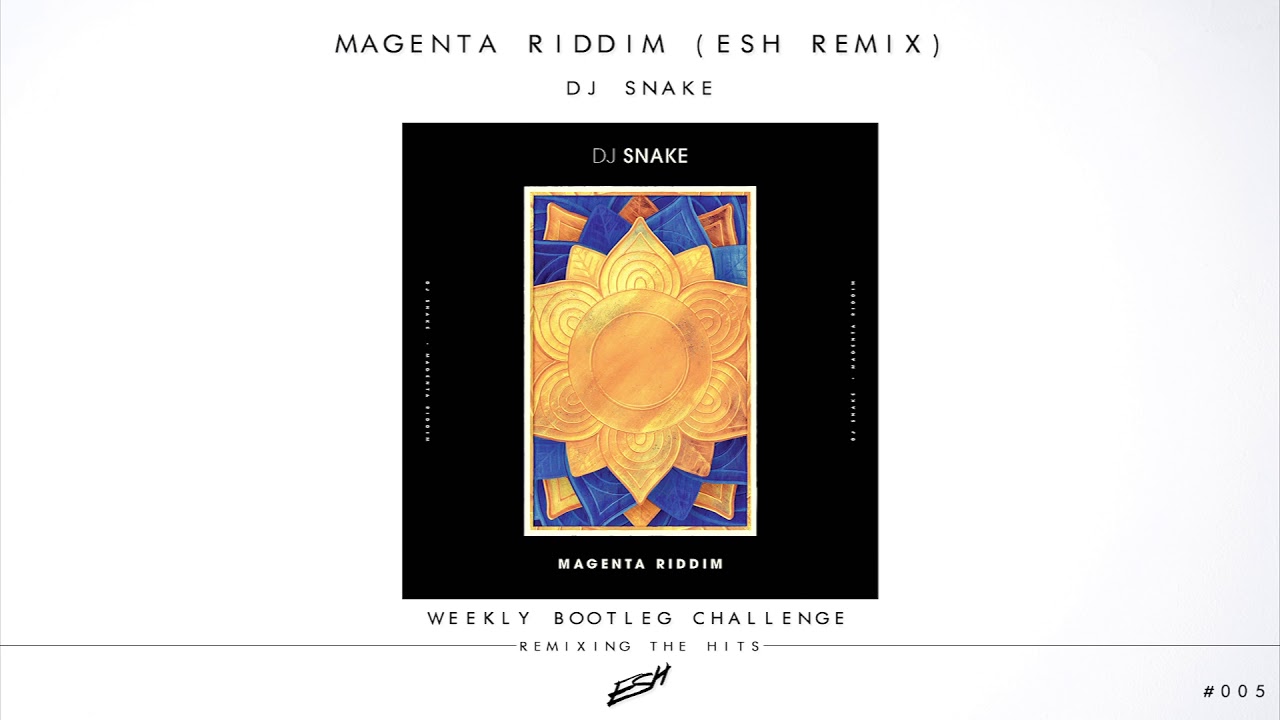 Dj Snake - Magenta Riddim (ESH Remix) [FREE DOWNLOAD] #WBC005 - YouTube