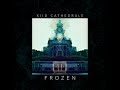 Kiid cathedrale  frozen live version