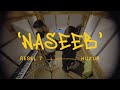 Naseeb  rebel 7 x huzurehmehfil  azadi records
