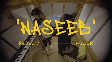 Naseeb | Rebel 7 x @huzur_eh_mehfil | Azadi Records