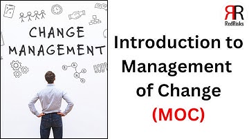 Introduction to Management of Change (MoC)