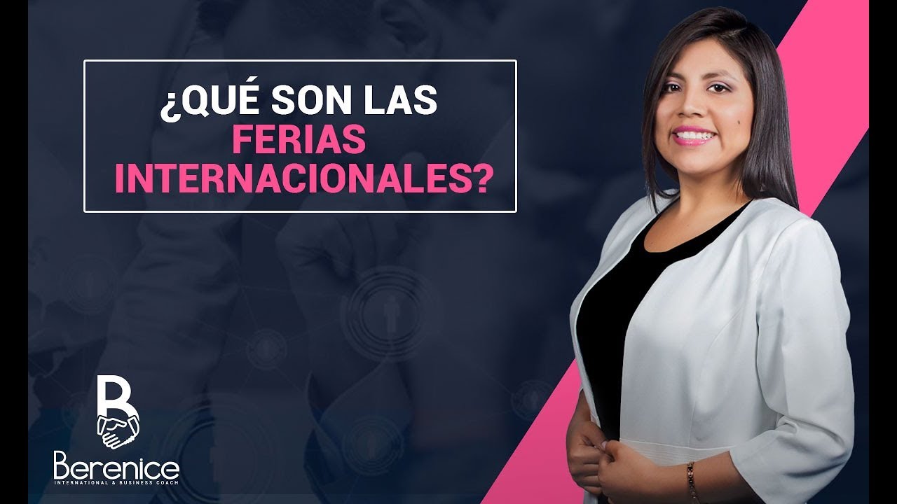 ¿Qué son las ferias internacionales? coaching definition