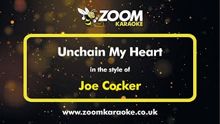 Joe Cocker - Unchain My Heart - Karaoke Version from Zoom Karaoke Resimi