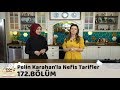 Pelin Karahan'la Nefis Tarifler 172. Bölüm | 15 Mayıs 2018