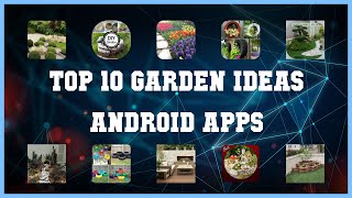 Top 10 Garden Ideas Android App | Review