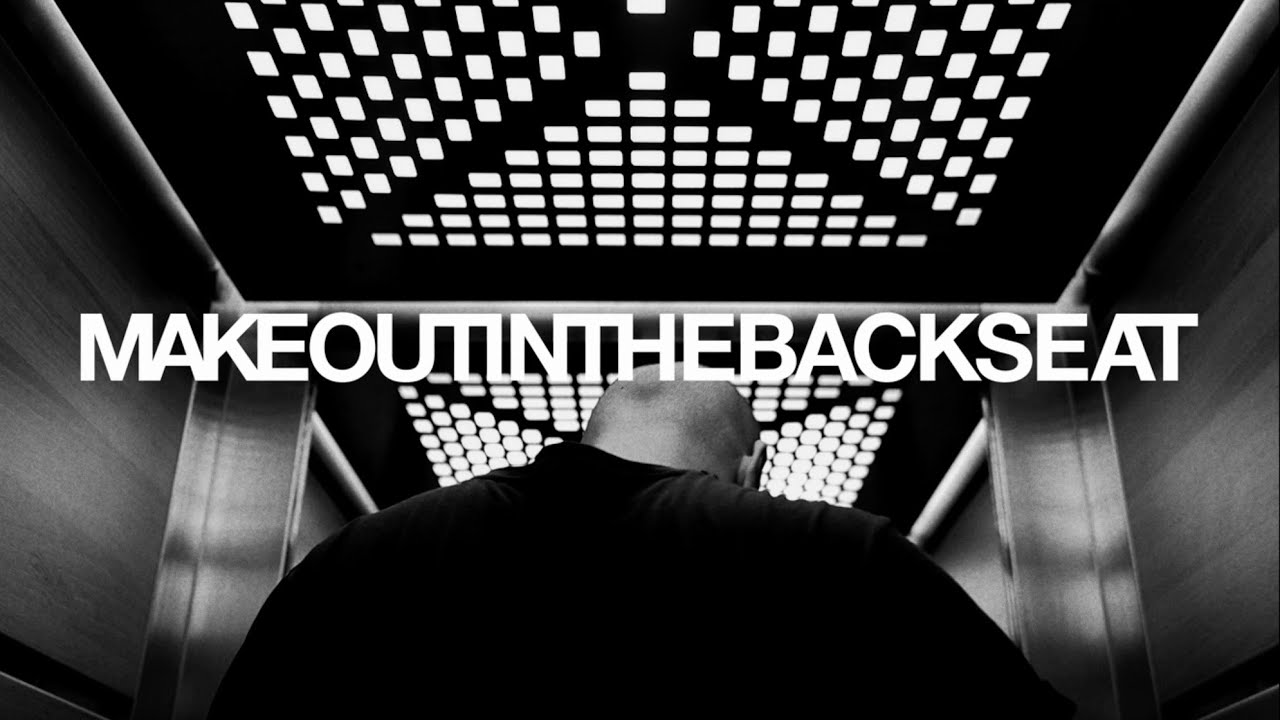 Make Out In The Backseat - Ikr (Visual)