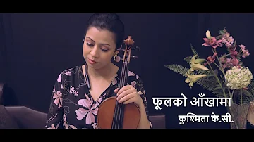 Phool ko Aankha ma | Violin Cover | Kushmita KC
