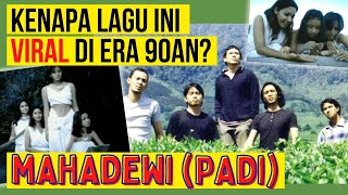 Bedah Lagu Populer 90an : Mahadewi - Padi