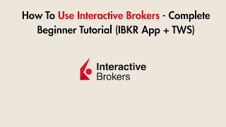 How To Use Interactive Brokers In 2026 - Complete Beginner Tutorial (IBKR App + TWS)