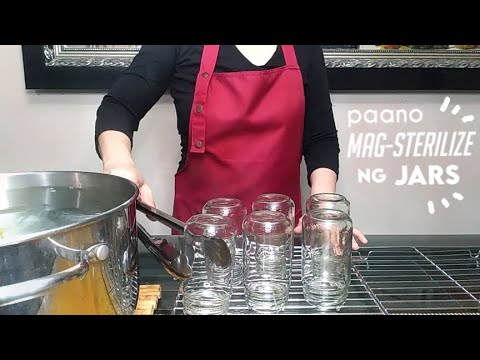 Paano Mag-STERILIZE ng JARS for Preserves, Pickling & Fermenting | How to