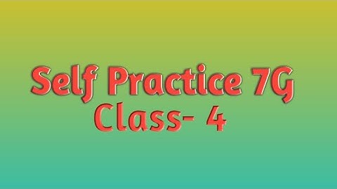 Self Practice 7G || Math || Class- 4 || By- Deepak Sir || VBSS