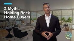 2 Myths Holding Back Home Buyers 