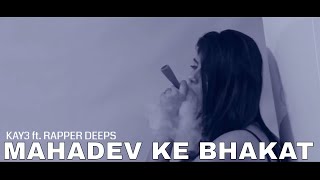 bhole nath | भोले नाथ के भगत | official Kawad Song | Dj Song 2018 - Kay3 , Rapper Deeps