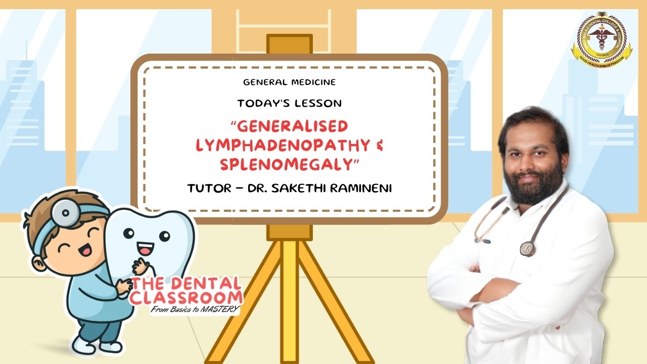 General Medicine | Generalised Lymphadenopathy & Splenomegaly | Dr. Sakethi Ramineni Ft.