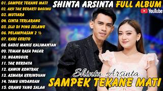 Shinta Arsinta || Full Album - Terbaru - Sampek Tekane Mati - Aku Takberarti Bagimu #shintaarsinta