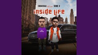 Inside Life (feat. Some K)