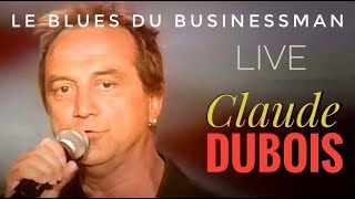 CLAUDE DUBOIS 🎤 Le Blues Du Businessman 🎶 (Extrait de L'opéra-rock STARMANIA (Live à Paris) 1999 chords