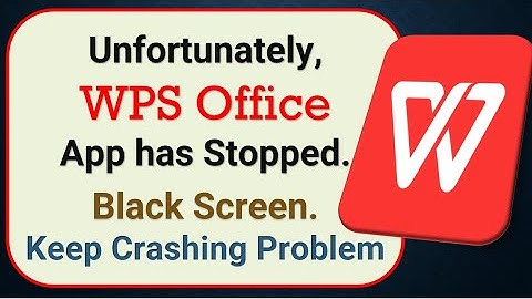 How To Fix Unfortunately, WPS Office App has stopped | Keeps Crashing Problem in Android | Not Open