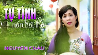 TỰ TÌNH NÓN BÀI THƠ | NGUYÊN CHÂU | NHẠC TRỮ TÌNH CỰC HAY | BÀI HÁT ĐANG HOT NHẤT | 🔥 HOT HOT HOT 🔥