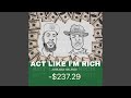 Act like im rich feat krazy