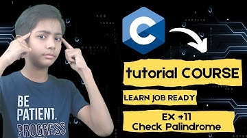 Check Palindrome In C Language - Exercise 11: C Tutorial In Urdu / Hindi