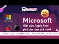 Microsoft Đã Giải Cứu Apple Khỏi Thảm Cảnh Phá Sản Như Thế Nào?