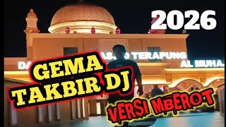 1JAM NON STOP ❗TAKBIRAN DJ IDUL FITRI 2026 VERSI MBEROT  FULL BASS BERSAMA MBEKES CHANNEL.