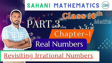Part-3 | Class10th Chapter 01 Revisiting the Irrational Numbers | Real Numbers  | Questions