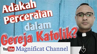 Adakah Perceraian dalam Gereja Katolik?