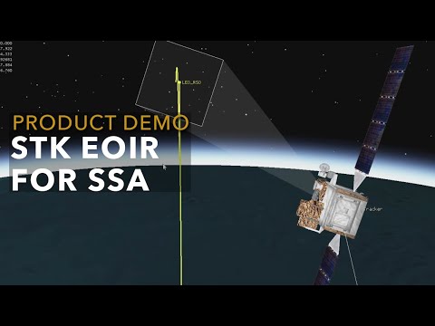 Product Demo: STK EOIR for Space Situational Awareness