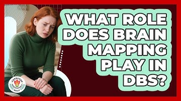 What Role Does Brain Mapping Play In DBS?