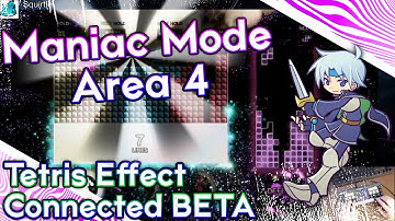 Tetris Effect Connected Crossplay BETA - MANIAC MODE Area 4 Attempt