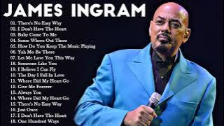 JAMES INGRAM GREATEST HITS - BEST SONGS OF JAMES INGRAM FULL ALBUM