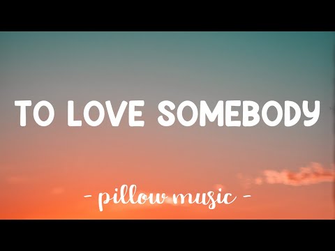 To Love Somebody - Bee Gees