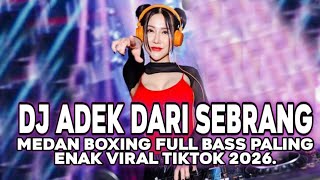 Download Lagu BECAK TURBO !! DJ ADEK DARI SEBRANG 💥| DJ MEDAN BOXING FULL BASS PALING ENAK VIRAL TIKTOK 2026 MP3