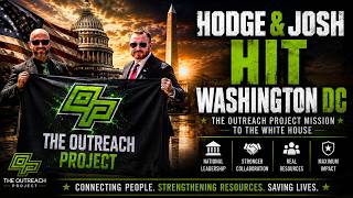 The Outreach Project Hits DC | Taking Our Mission to the White House