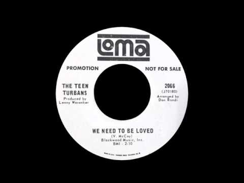 The Teen Turbans - We Need To Be Loved