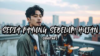 Download lagu SEDIA PAYUNG SEBELUM HUJAN -  IDGITAF | Cover versi Pop Soft | by ASTAVITA